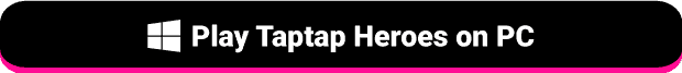 Taptap Heroes PC Button